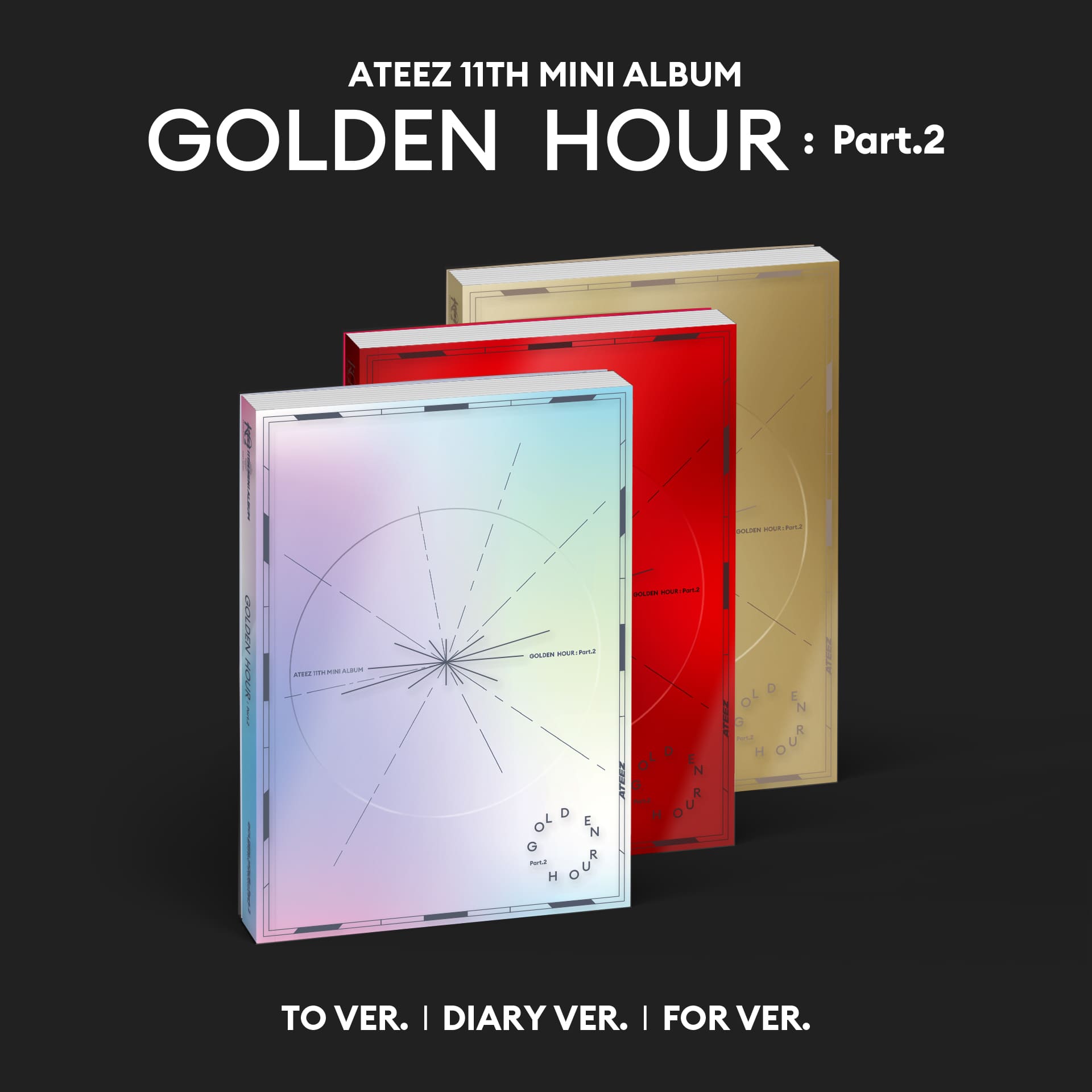 ATEEZ - [GOLDEN HOUR : Part.2] (TO Ver. / DIARY Ver. / FOR Ver.)